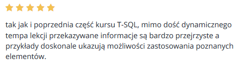 tak jak i poprzednia część kursu T-SQL, mimo dość dynamicznego tempa lekcji przekazywane informacje są bardzo przejrzyste a przykłady doskonale ukazują możliwości zastosowania poznanych elementów.