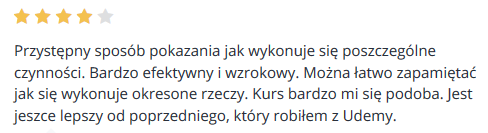 Przystępny sposób pokazania jak wykonuje się poszczególne czynności. Bardzo efektywny i wzrokowy. Można łatwo zapamiętać jak się wykonuje okresone rzeczy. Kurs bardzo mi się podoba. Jest jeszce lepszy od poprzedniego, który robiłem z Udemy.