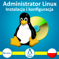 Kurs administrator linux instalacja i konfiguracja