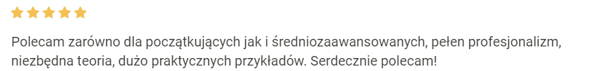 Polecam zarówno dla początkujących jak i średniozaawansowanych, pełen profesjonalizm, niezbędna teoria, dużo praktycznych przykładów. Serdecznie polecam!