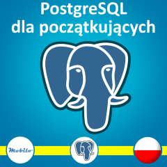 Kurs PostgreSQL dla początkujących